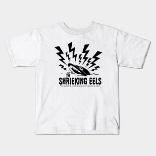 SHRIEKING EELS Kids T-Shirt